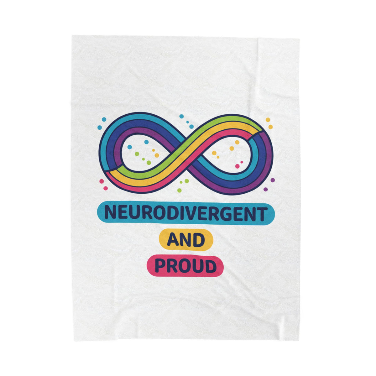 Neurodivergent and Proud Velveteen Plush Blanket | Autism Acceptance, Sensory-Friendly Pride