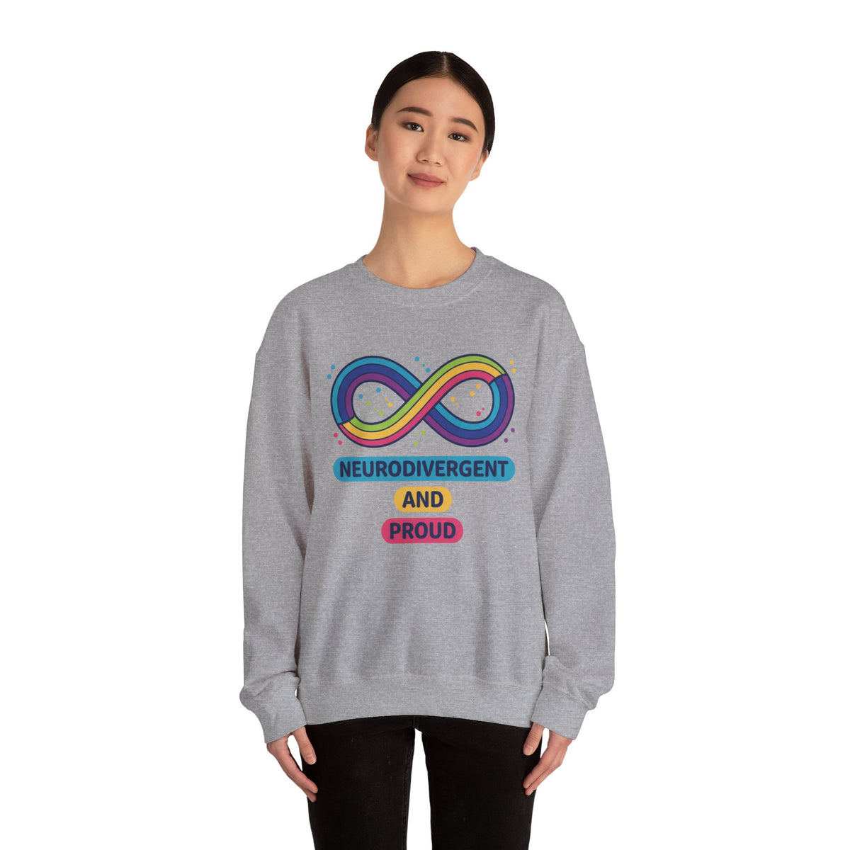 Neurodivergent and Proud Crewneck | Autistic Pride, Neurodiversity Acceptance