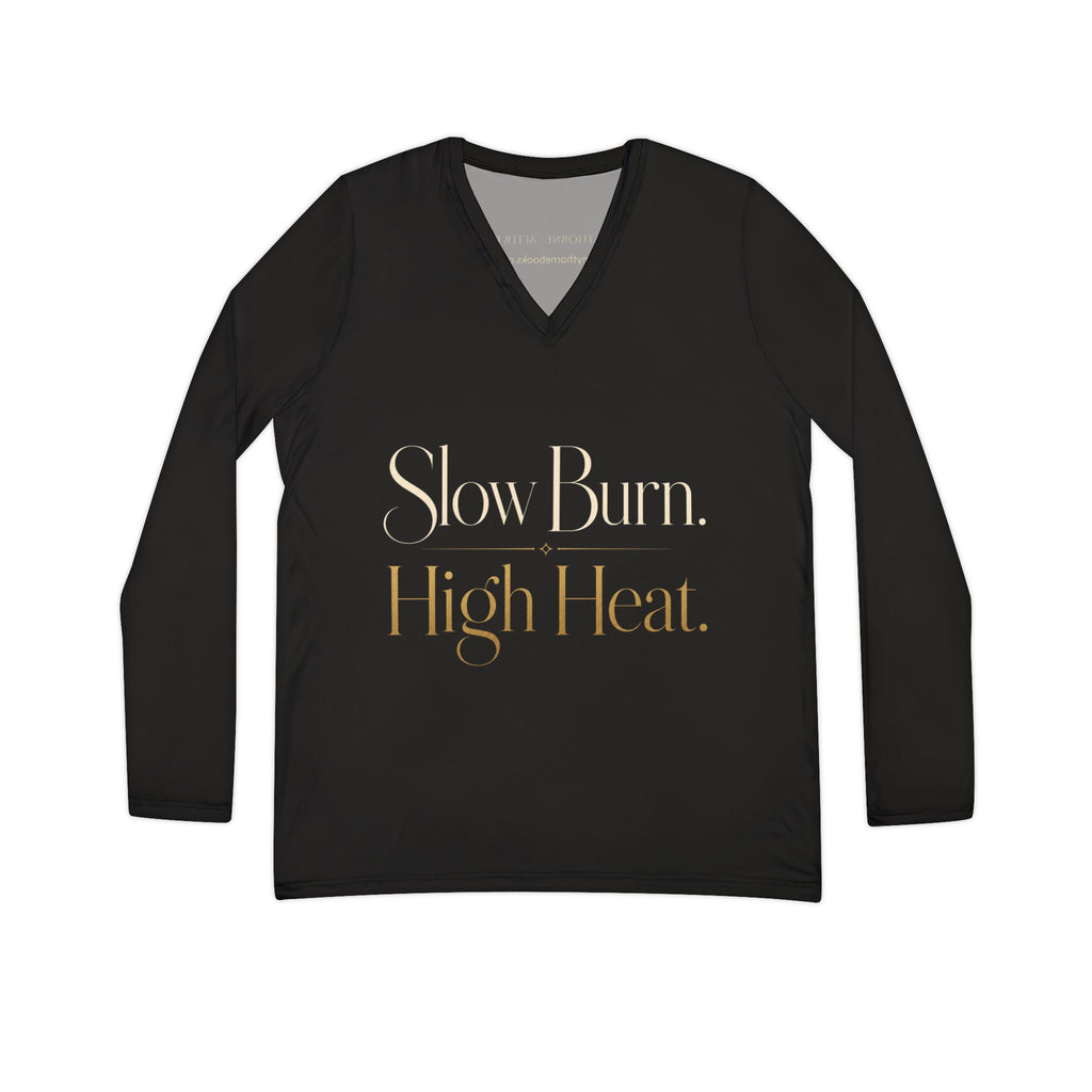 Slow Burn. High Heat. V-Neck Long Sleeve Shirt