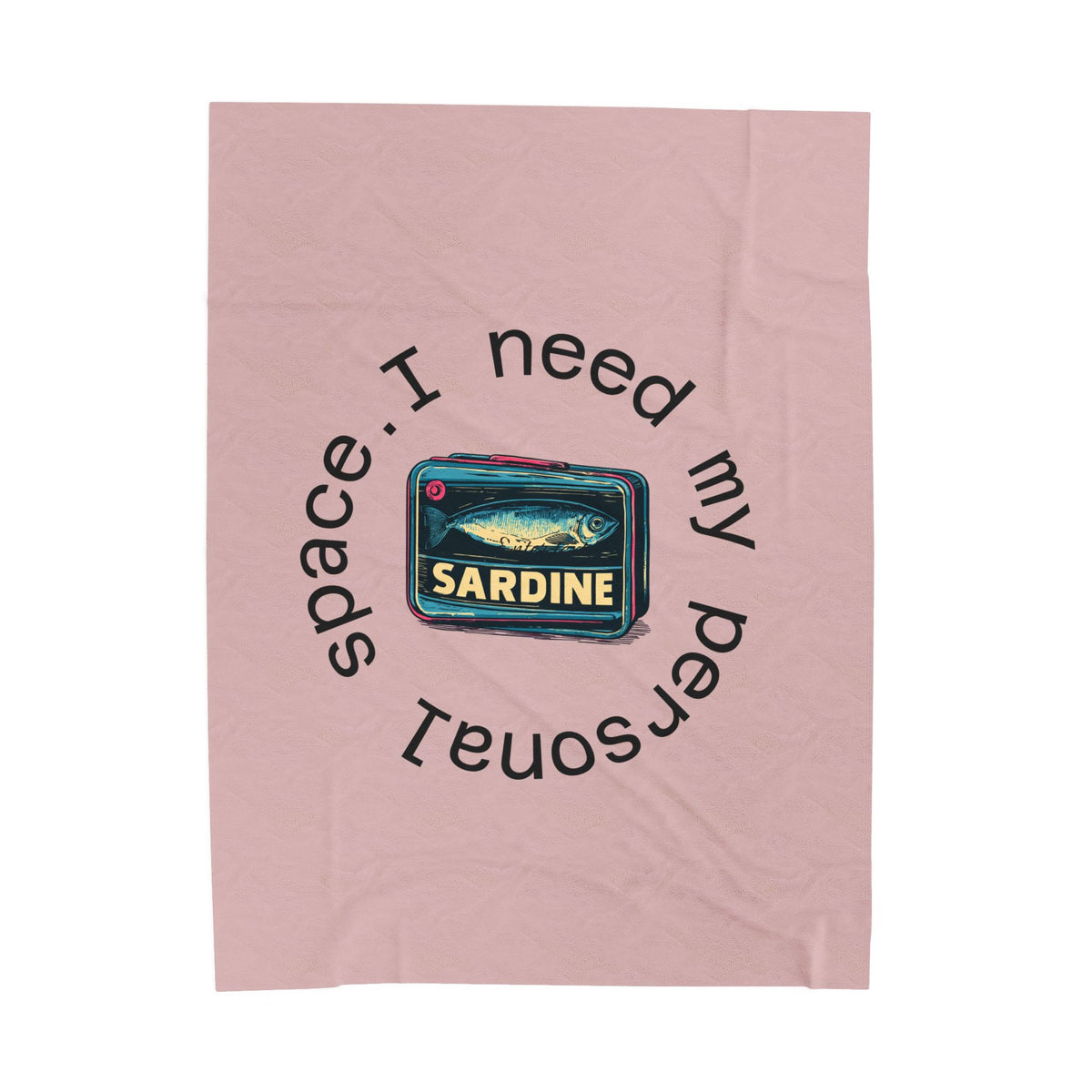 I Need My Personal Space Sardine Plush Blanket — Soft Velveteen Throw for Introverts & Quirky Gifts