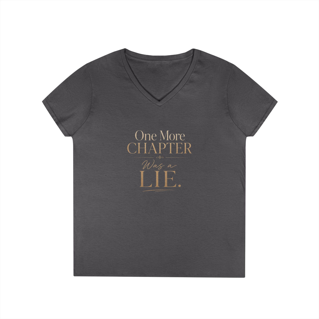Reader V-Neck Tee — “One More Chapter Was a Lie.” Literary Book Lover Shirt