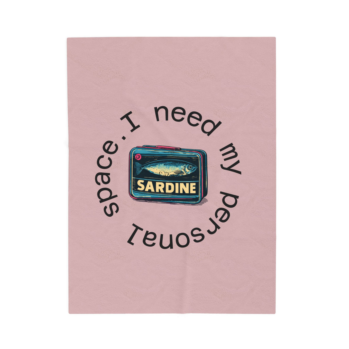 I Need My Personal Space Sardine Plush Blanket — Soft Velveteen Throw for Introverts & Quirky Gifts