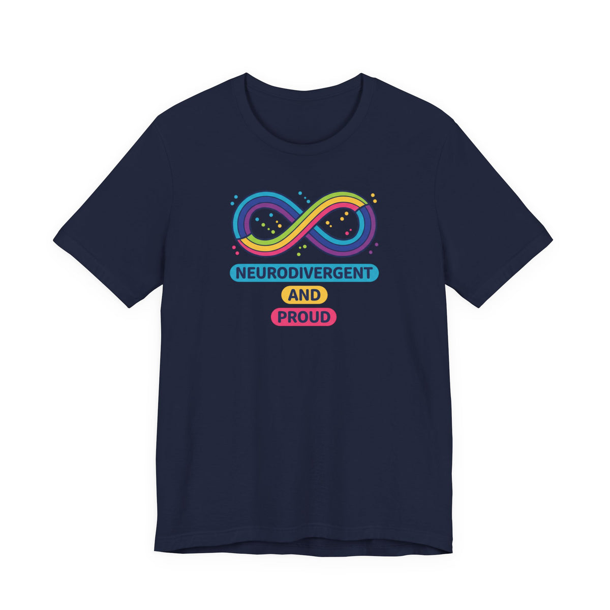 Neurodivergent and Proud T-Shirt | neurodiversity, autistic pride